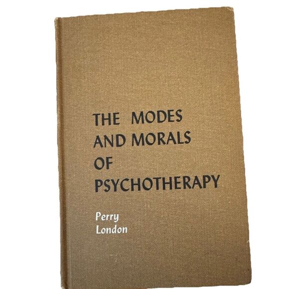 Other - The Modes and Morals of Psychotherapy Paperback Perry London 1964 VGC